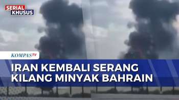 Dihantam Serangan Iran, Kilang Minyak Di Bahrain Terbakar | KOMPAS SIANG