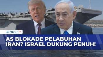 Negosasi Buntu, AS Ancam Blokade Pelabuhan Iran Di Teluk Persia & Laut Oman | KOMPAS PAGI