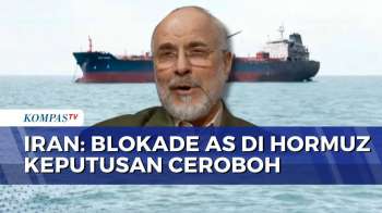Kecam Blokade AS di Selat Hormuz, Parlemen Iran Sebut Keputusan Ceroboh | KOMPAS SIANG