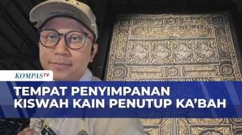 Simak! Jelajahi Tempat Penyimpanan Kiswah Ka'bah Di Mekkah, Ada Museumnya | SAPA PAGI