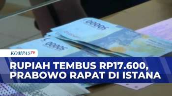 Rupiah Tembus RP 17.600, Presiden Prabowo Panggil Sejumlah Menteri ke Istana