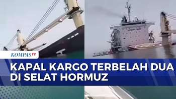 Penampakan Kapal Kargo Terbelah Dua Di Selat Hormuz  | KOMPAS PETANG