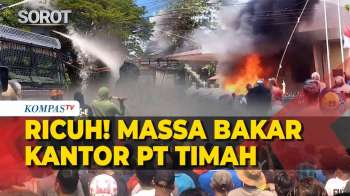 Ricuh! Massa Aksi Bakar Kantor PT Timah Di Bangka Belitung