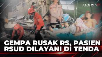 Gempa NTT Rusak RSUD Aeramo, Pasien Dilayani di Tenda Darurat | KOMPAS PETANG