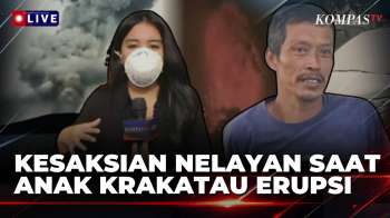 Kesaksian Nelayan Saat Gunung Anak Krakatau Erupsi: Sangat Menakutkan Sekali | KOMPAS PETANG