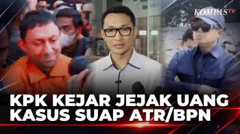 Follow The Money! KPK Usut Aliran Uang Dan Pihak Lain Kasus HGB ATR/BPN | KOMPAS PETANG