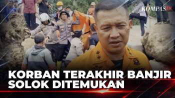 Korban Terakhir Banjir Bandang Solok Ditemukan, Operasi SAR Ditutup | SAPA MALAM