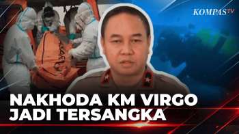 Polisi Ungkap Dugaan Pidana Kecelakaan KM Virgo Transport 8, Nakhoda Jadi Tersangka | KOMPAS PAGI