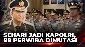 Gebrakan Hari Pertama Kapolri Suyudi, 88 Perwira Polri Dimutasi | KOMPAS PAGI