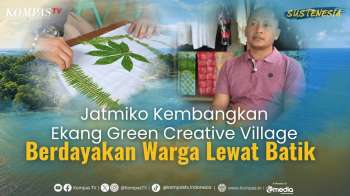 Jatmiko Kembangkan Ekang Green Creative Village Untuk Dorong Potensi Dan Ekonomi Warga | SUSTENESIA