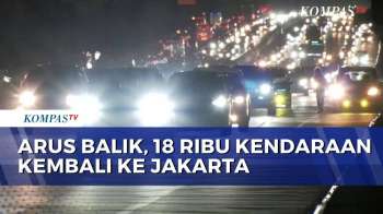 Terbaru! Arus Balik, 18 Ribu Kendaraan Kembali Ke Jakarta | 23 MARET 2026
