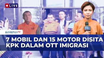 KPK Sita Mobil, Emas Hingga Uang Asing Dalam Kasus OTT Imigrasi | KOMPAS SIANG