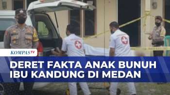 Deret Fakta-Kronologi Kasus Anak Bunuh Ibu Kandung Di Medan | BERUT