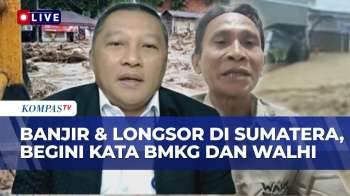 Banjir & Longsor Di Sumatera: BMKG Ungkap Fenomena Cuaca, WALHI Soroti Kerusakan Lingkungan