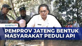 Pemprov Jawa Tengah Perkuat Satgas dan Masyarakat Peduli Api Hadapi Karhutla | JMP