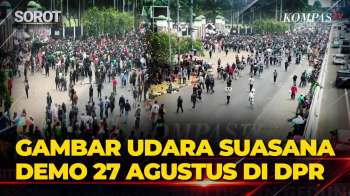 Gambar Udara Situasi Terkini Demo 27 Agustus Di DPR, Massa Tuntut RUU Perampasan Aset