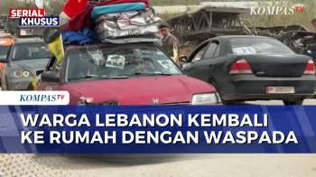 Pengungsi Mulai Kembali ke Lebanon Selatan dengan Rasa Waspada! | SAPA MALAM