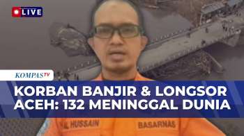 UPDATE! Kakansar Aceh Ungkap Jumlah Korban Bencana: 132 Orang Meninggal Dunia, 13 Masih Dicari