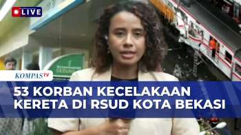 Kondisi 53 Korban Kecelakaan Kereta Di RSUD Kota Bekasi 27 April: 3 Meninggal Dunia, 15 Dipulangkan