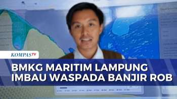 BMKG Maritim Lampung Keluarkan Peringatan Dini Potensi Banjir Rob Pada 26 Oktober 2025
