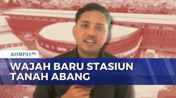 Begini Penampakan Stasiun Tanah Abang Baru, Disambut Antusias Pengguna KRL | KOMPAS PETANG