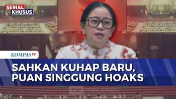 KUHAP Resmi Disahkan, Puan Maharani: Jangan Terpengaruh Hoaks | SAPA MALAM