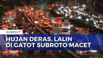 Jakarta Hujan Deras, Jalan Gatot Subroto Macet Di Dua Arah | KOMPAS MALAM