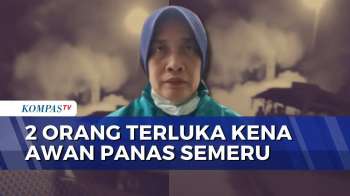 Awan Panas Gunung Semeru Terjang Jembatan Curah Kobokan, 2 Warga Alami Luka Bakar | KOMPAS MALAM