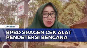 Cegah Longsor, BPBD Sragen Cek Alat Pendeteksi Bencana Dan Gelar Simulasi Warga | KOMPAS SIANG