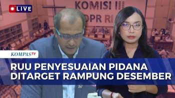 Ini 5 Pokok Pembahasan Komisi III DPR Dan Kemenkum Soal RUU Penyesuaian Pidana | KOMPAS SIANG