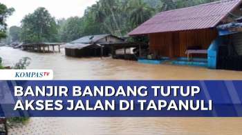 Banjir Dan Longsor, Lalu Lintas Ke Tapanuli Selatan Lumpuh Total Dari 2 Arah