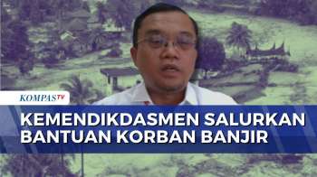 Kemendikdasmen Siapkan Kelas Darurat dan Bantuan Pendidikan untuk Wilayah Terdampak Banjir | JMP