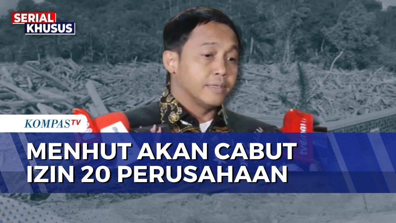 Banjir Sumatera: Menteri Kehutanan akan Cabut Izin Pengelolaan Hutan 20 Perusahaan | SAPA MALAM