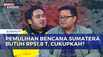 DPR Ahmad Irawan Dan Celios Kupas Tuntas Anggaran Rp51,81 Triliun Untuk Pemulihan Bencana Sumatera