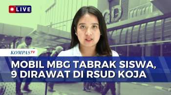 Update Kondisi 9 Korban Ditabrak Mobil MBG, 1 Orang Jalani Operasi | KOMPAS SIANG