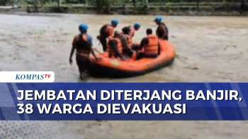 Jembatan Roboh Diterjang Arus Sungai, 38 Warga Cisarua Sukabumi Dievakuasi | KOMPAS MALAM