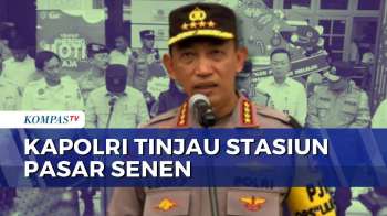 Kapolri Tinjau Stasiun Pasar Senen, Pastikan Pengamanan Saat Libur Nataru | KOMPAS MALAM