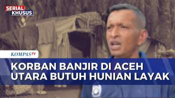 Masih Bertahan Di Pengungsian, Warga Aceh Utara Butuh Hunian Layak Dan Air Bersih | BERUT