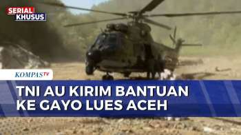 TNI AU Terjunkan Helikopter Kirim 2 Ton Bantuan Logistik Ke Gayo Lues Aceh | KOMPAS PETANG