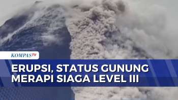 Status Gunung Merapi Siaga Level 3, Wisatawan Diminta Jauhi Radius 5 Kilometer | SAPA PAGI