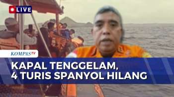 [FULL] Tim SAR Ungkap Kronologi Kapal Tenggelam Di Pulau Padar, 4 Turis Spanyol Masih Hilang