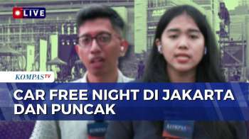 Car Free Night Saat Malam Tahun Baru, 33 Ruas Jalan Di Jakarta Tutup Sementara | SAPA MALAM