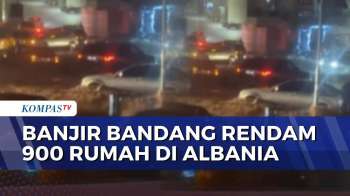 Banjir Bandang Rendam 900 Rumah Di Republik Albania | BERUT