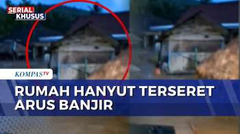 Banjir Terjang Lombok Barat: Rumah Hanyut Terseret Arus, 1.700 Jiwa Terdampak | SAPA MALAM