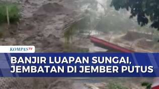 banjir-terjang-jember-jembatan-penghubung-antardesa-ambruk-diterjang-arus-sungai-kompas-siang