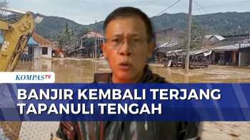 Banjir Kembali Terjang Tapanuli Tengah, Kegiatan Sekolah Dihentikan | SAPA MALAM