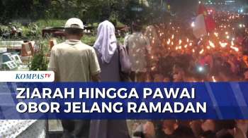 Sambut Ramadan, Warga Mulai Tradisi Ziarah Hingga Gelar Pawai Obor Di Sejumlah Daerah
