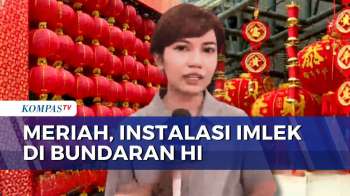 Penampakan Harmony Lantern Walk, Hiasi Bundaran HI Jelang Tahun Baru Imlek | KOMPAS SIANG