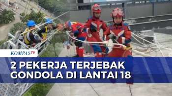 Hampir 1 Jam Terjebak Di Gondola Lantai 18, 2 Pekerja Diselamatkan Damkar Pademangan