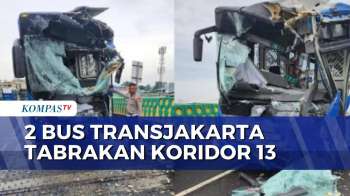 2 Bus TransJakarta Tabrakan Di Koridor 13 Cipulir, Penumpang Panik Dan Luka-Luka | KOMPAS SIANG